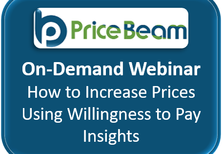 Webinar (On-Demand): How to Increase Prices Using Willingness to Pay Insights | PriceBeam