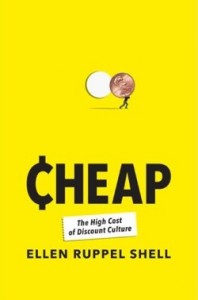 Cheap - The High Cost of Discount Culture