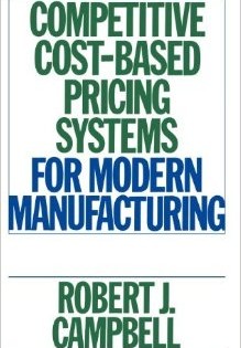 Book: Competitive Cost-Based Pricing Systems for Modern Manufacturing