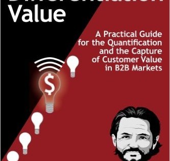 Book: Dollarizing Differentiation Value – A Practical Guide for the Quantification and the Capture of Customer Value